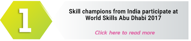Skill champions from India at WorldSkills Abu Dhabi 2017